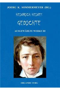 Heinrich Heines Gedichte. Ausgewählte Werke III