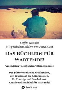 Büchlein für Wartende!