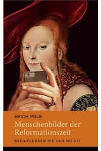 Menschenbilder der Reformationszeit