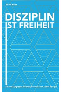 Disziplin ist Freiheit