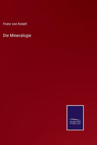 Die Mineralogie