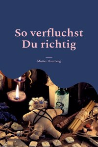 So verfluchst Du richtig
