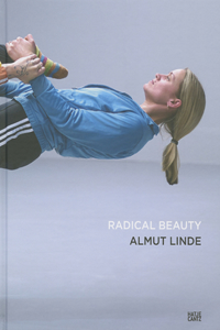 Almut Linde: Radical Beauty