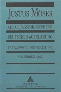 Justus Moeser ALS Alltagsphilosoph Der Deutschen Aufklaerung