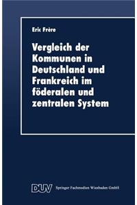 Vergleich der Kommunen in Deutschland und Frankreich im föderalen und zentralen System
