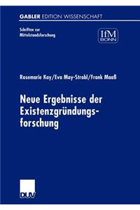 Neue Ergebnisse der Existenzgründungsforschung
