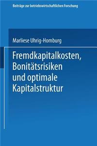 Fremdkapitalkosten, Bonitätsrisiken und optimale Kapitalstruktur