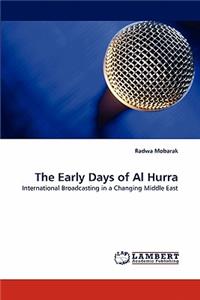 Early Days of Al Hurra