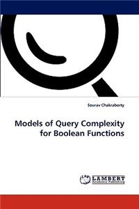 Models of Query Complexity for Boolean Functions