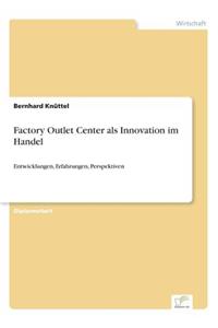 Factory Outlet Center als Innovation im Handel