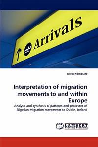 Interpretation of Migration Movements to and Within Europe