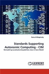 Standards Supporting Autonomic Computing - CIM
