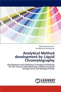 Analytical Method development by Liquid Chromatography