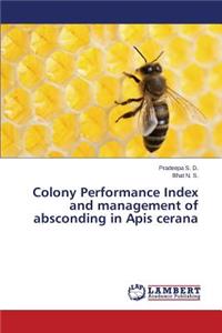 Colony Performance Index and Management of Absconding in APIs Cerana