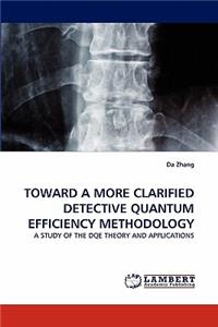 Toward a More Clarified Detective Quantum Efficiency Methodology
