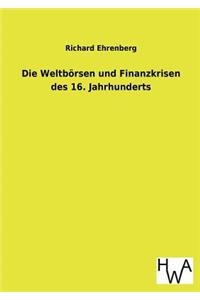 Die Weltbörsen und Finanzkrisen des 16. Jahrhunderts