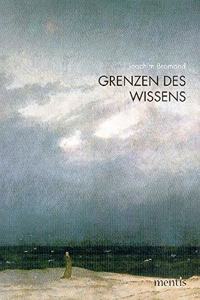 Grenzen Des Wissens