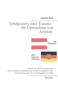 Erfolgsstory oder Trauma - die Übernahme von Armeen