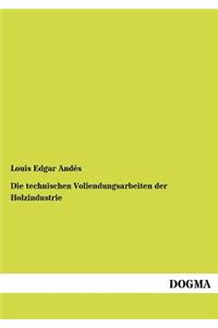 Die Technischen Vollendungsarbeiten Der Holzindustrie