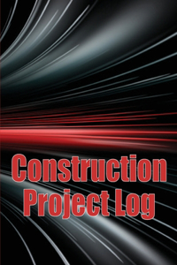 Construction Project Log