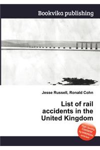 List of Rail Accidents in the United Kingdom