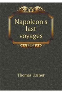 Napoleon's Last Voyages