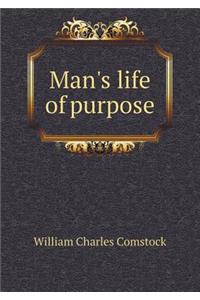Man's life of purpose
