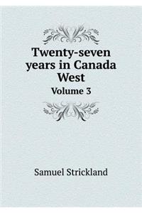 Twenty-Seven Years in Canada West Volume 3