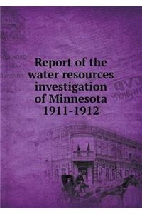 Report of the water resources investigation of Minnesota 1911-1912