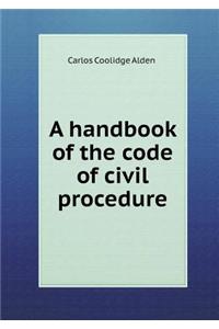 A Handbook of the Code of Civil Procedure