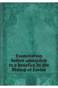 Examination Before Admission to a Benefice by the Bishop of Exeter