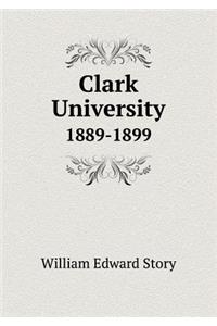 Clark University 1889-1899