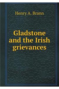 Gladstone and the Irish grievances