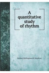 A quantitative study of rhythm