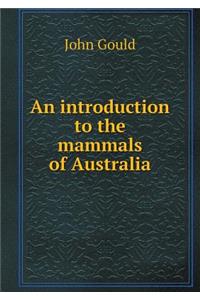 An Introduction to the Mammals of Australia