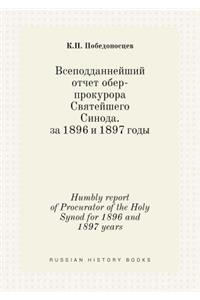 Humbly report of Procurator of the Holy Synod for 1896 and 1897 years