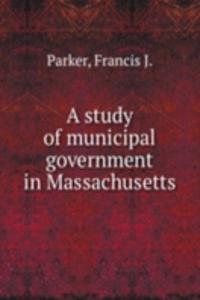 study of municipal government in Massachusetts