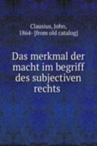 Das merkmal der macht im begriff des subjectiven rechts