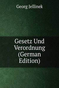 Gesetz Und Verordnung (German Edition)