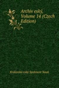 Archiv esky, Volume 14 (Czech Edition)