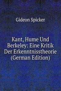 Kant, Hume Und Berkeley: Eine Kritik Der Erkenntnisstheorie (German Edition)
