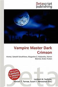 Vampire Master Dark Crimson