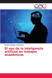 uso de la inteligencia artificial en trabajos académicos
