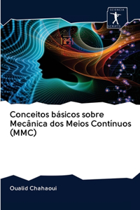 Conceitos básicos sobre Mecânica dos Meios Contínuos (MMC)