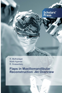 Flaps in Maxillomandibular Reconstruction -An Overview