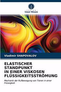 Elastischer Standpunkt in Einer Viskosen Flüssigkeitsströmung