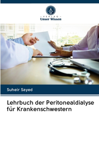 Lehrbuch der Peritonealdialyse fur Krankenschwestern