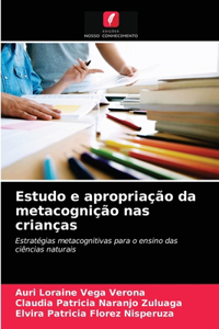 Estudo e apropriação da metacognição nas crianças