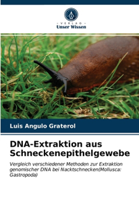 DNA-Extraktion aus Schneckenepithelgewebe