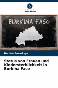 Status von Frauen und Kindersterblichkeit in Burkina Faso